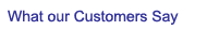 What Our Customers Say